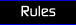    Rules   